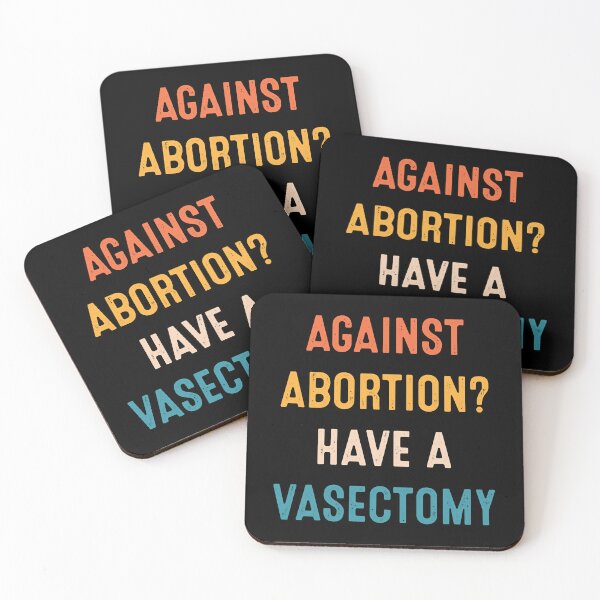 Item preview, Against Abortion Have A Vasectomy Pro Choice Women_s Rights designed and sold by ToxicFemme666s.
