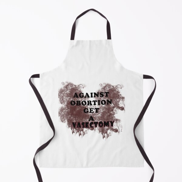 Item preview, Against abortion have a vasectomy designed and sold by ToxicFemme666s.