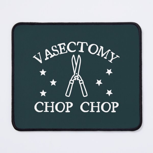 Item preview, Chop Chop Vasectomy  designed and sold by ToxicFemme666s.