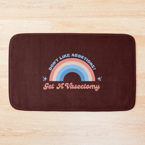 Item preview, Don_t Like Abortions Get A Vasectomy designed and sold by ToxicFemme666s.