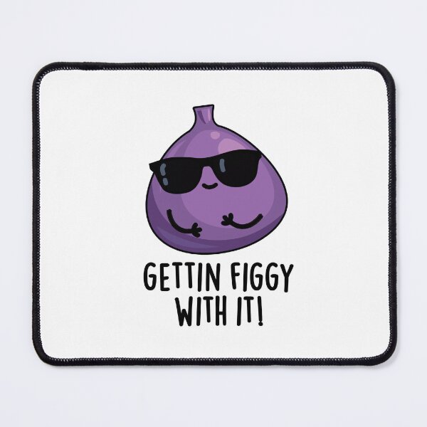 Item preview, Getting Figgy With It Funny Fig Puns  designed and sold by punnybone.