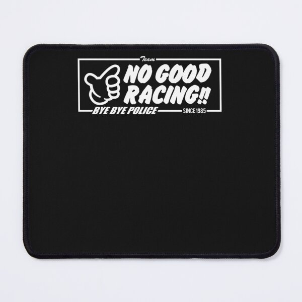 Item preview, No Good Racing! designed and sold by dlgehnmcy.