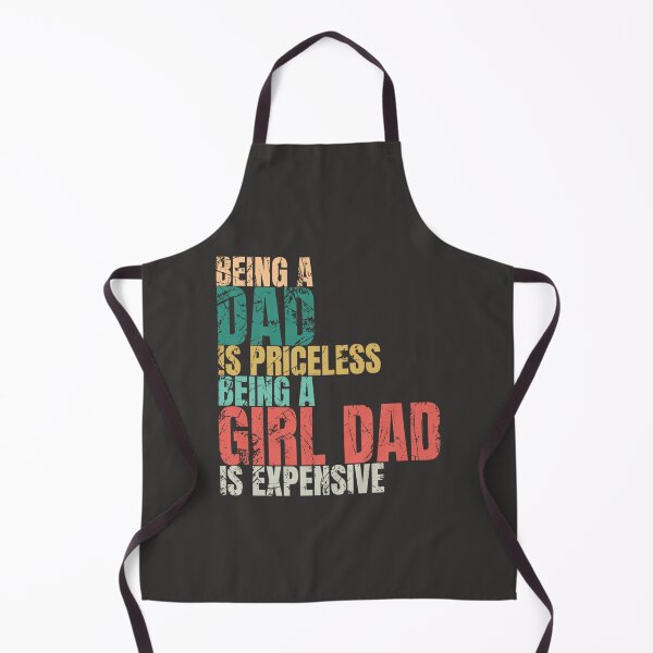 Item preview, Being A Dad Is Priceless Being A Girl Dad Is Expensive designed and sold by Subero-design.