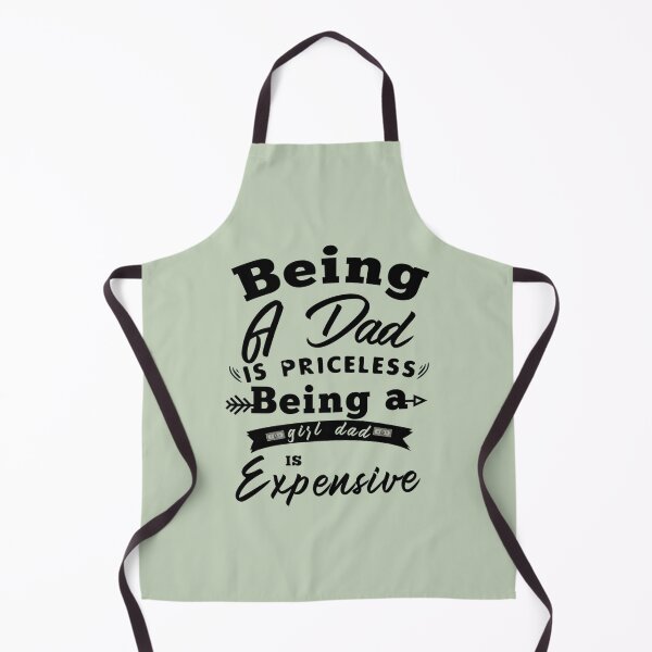 Item preview, Being A Dad Is Priceless Being A Girl Dad Is Expensive designed and sold by Subero-design.