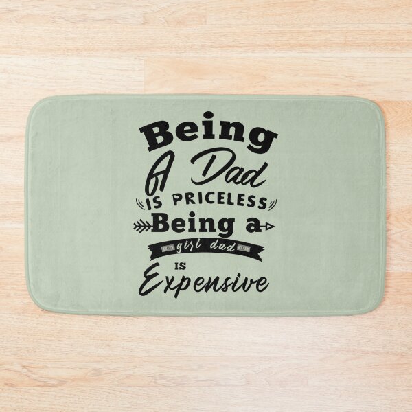 Item preview, Being A Dad Is Priceless Being A Girl Dad Is Expensive               designed and sold by Subero-design.