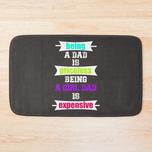 Item preview, being a dad is priceless being a girl dad is expensive            designed and sold by Subero-design.
