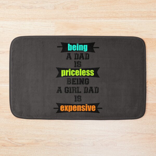 Item preview, being a dad is priceless being a girl dad is expensive        designed and sold by Subero-design.