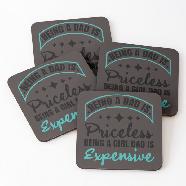 Item preview, Being A Dad Is Priceless Being A Girl Dad Is Expensive birthday gift       designed and sold by Subero-design.