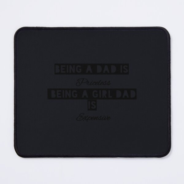 Item preview, Being A Dad Is Priceless Being A Girl Dad Is Expensive funny       designed and sold by Subero-design.