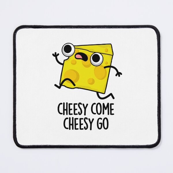 Item preview, Cheesy Come Cheesy Go Funny Chese Puns  designed and sold by punnybone.