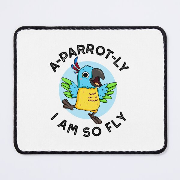 Item preview, A-parrot-ly I Am So Fly Funny Parrot Puns  designed and sold by punnybone.