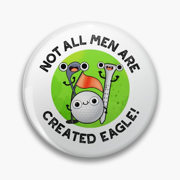 Item preview, Not All Men Are Created Eagle Funny Golf Puns  designed and sold by punnybone.