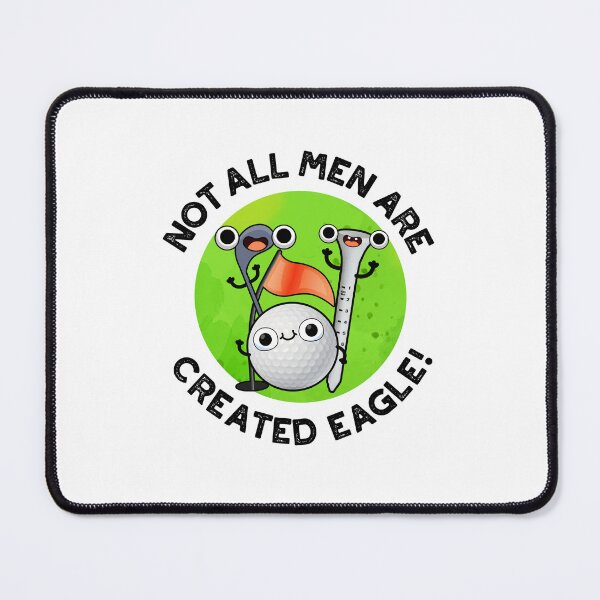 Item preview, Not All Men Are Created Eagle Funny Golf Puns designed and sold by punnybone.