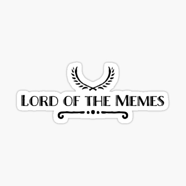 Item preview, Lord of the Memes designed and sold by Samuel Leavitt.