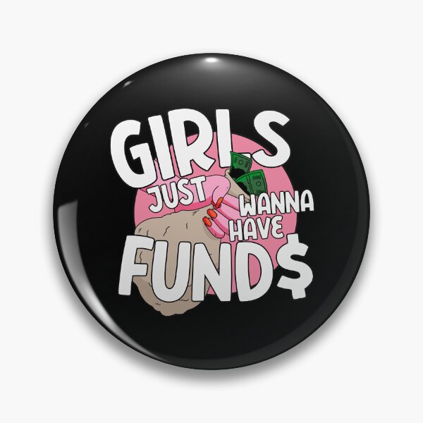 Item preview, Girls Just Wanna Have Funds designed and sold by MakebyTHs.