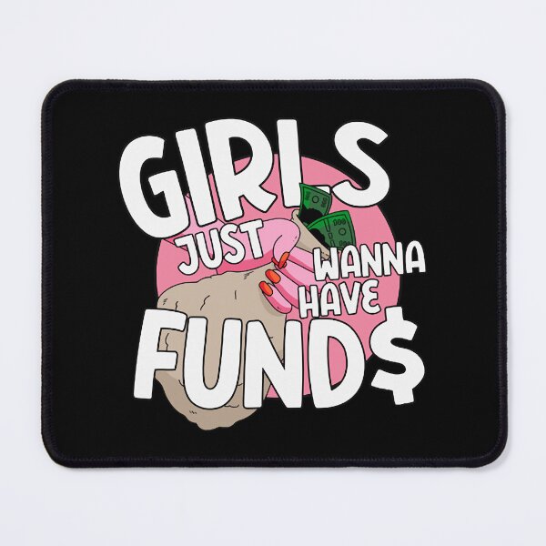 Item preview, Girls Just Wanna Have Funds designed and sold by MakebyTHs.