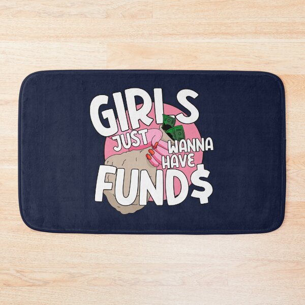 Item preview, Girls Just Wanna Have Funds designed and sold by MakebyTHs.