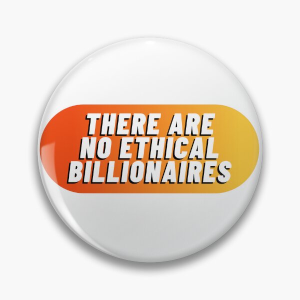 Item preview, THERE ARE NO ETHICAL BILLIONAIRES designed and sold by wilder-mind.