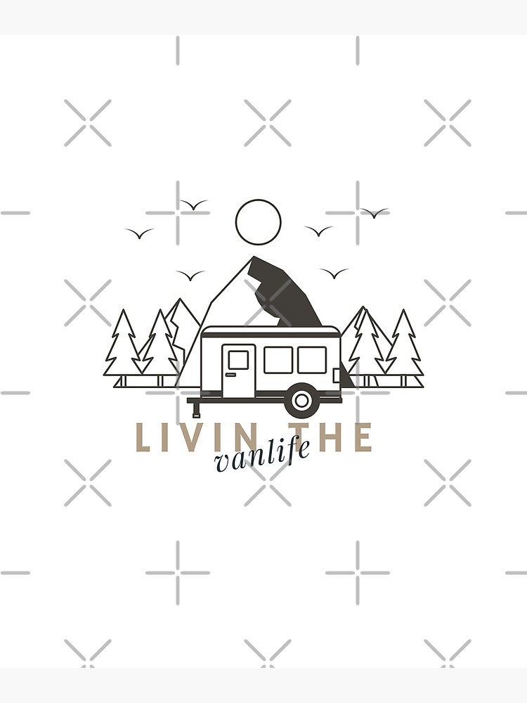 " Livin The Vanlife Camp Van Van Life" Poster for Sale by