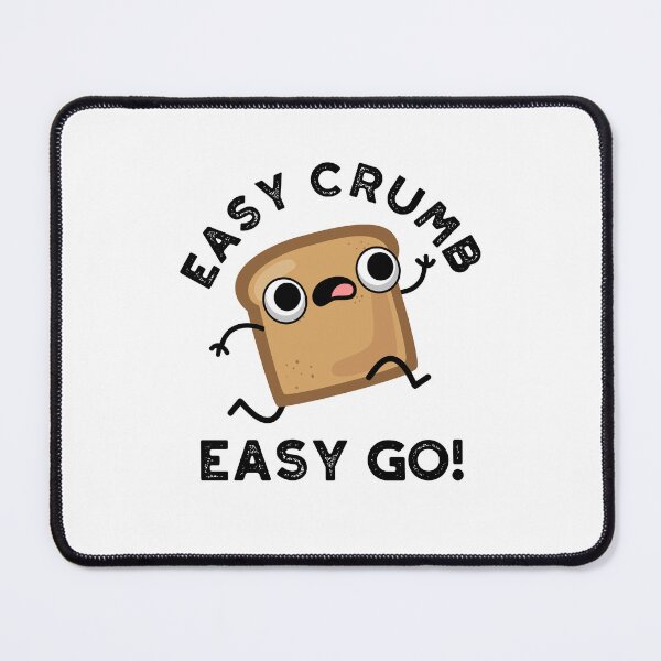 Item preview, Easy Crumb Easy Go Cute Bread Puns  designed and sold by punnybone.