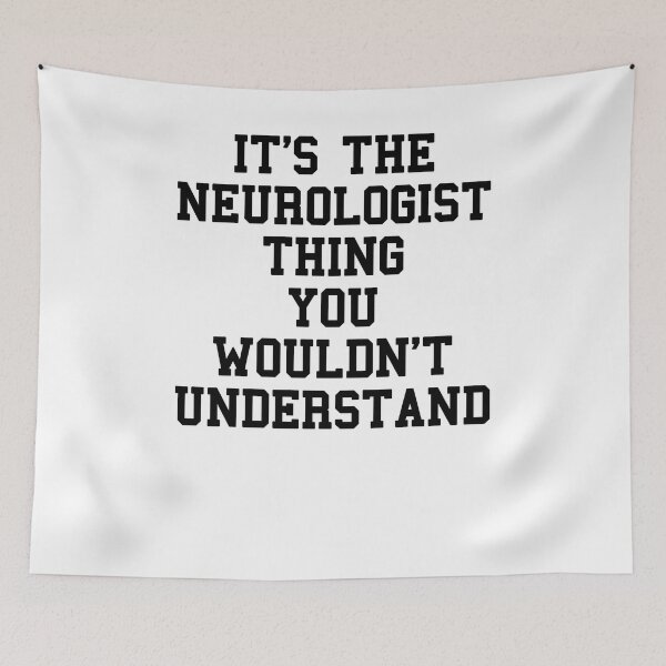 Item preview, Neurologist Student Sayings designed and sold by SydneyLoving.