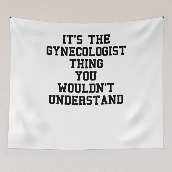 Item preview, Gynecologist Student Sayings designed and sold by SydneyLoving.