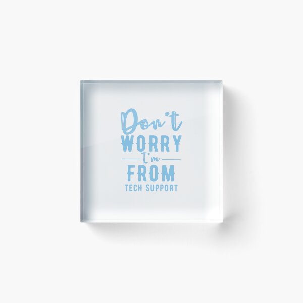 Item preview, Don't worry I'm from tech support designed and sold by Oreo2020 Creations.