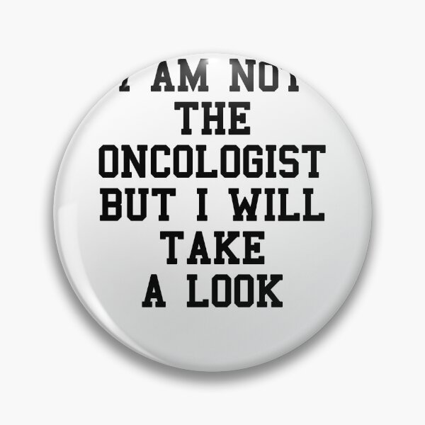 Item preview, Oncologist Humor designed and sold by SydneyLoving.