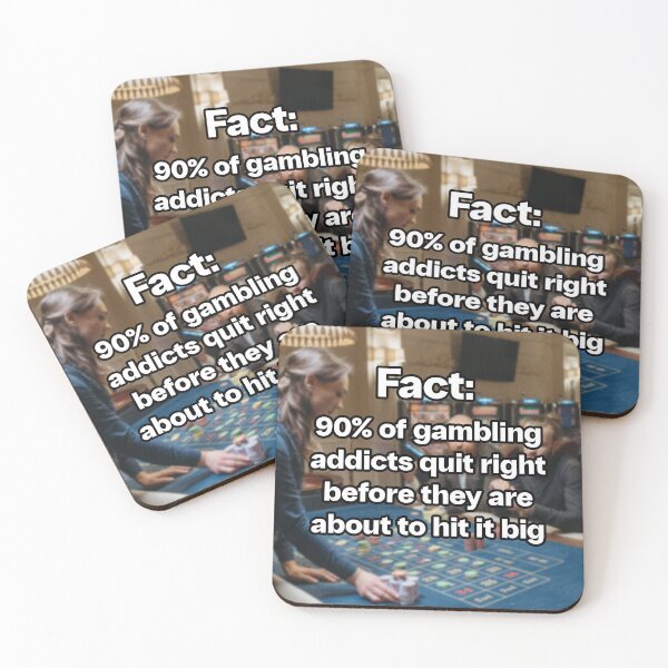 Item preview, 90% OF GAMBLERS QUIT RIGHT BEFORE THEY ARE ABOUT TO HIT IT BIG MEME. GAMBLING MEME designed and sold by mjtcrp.