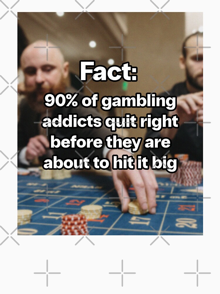 I HATE GAMBLING >:( - Imgflip