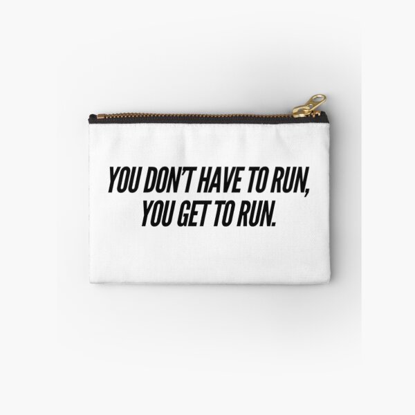 Item preview, You Don't Have To Run, You Get To Run designed and sold by RiseandShineTee.