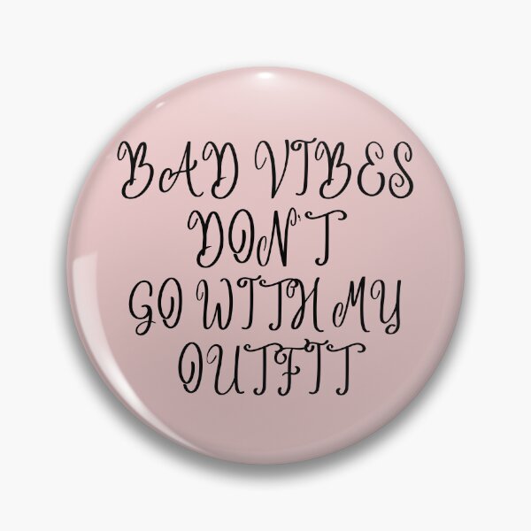 Item preview, bad vibes dont go with my outfit designed and sold by MO omar.