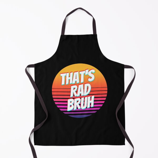 Item preview, That's rad bruh designed and sold by solarwind559.