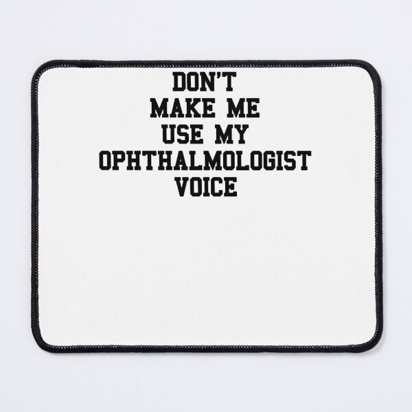 Item preview, Ophthalmologist Student Sayings designed and sold by SydneyLoving.