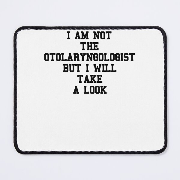 Item preview, Otolaryngologist Saying designed and sold by SydneyLoving.