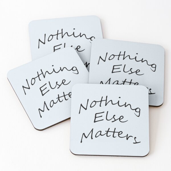 Item preview, NOTHING ELSE MATTERS 1 designed and sold by GodivaMichael.