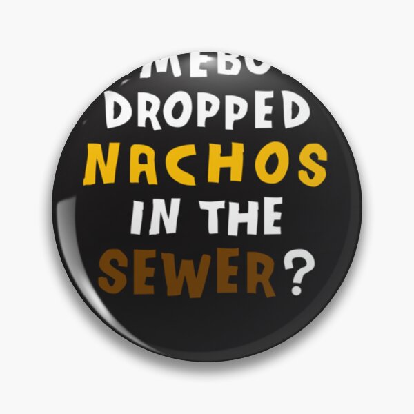 Item preview, Sewer Nachos E designed and sold by spearavfarag.