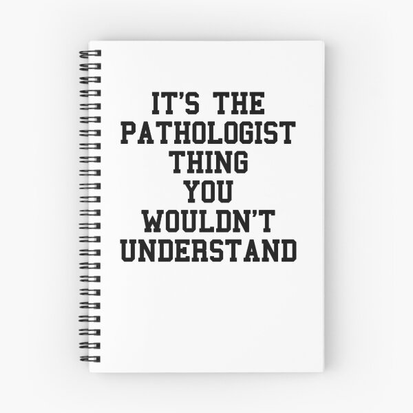 Item preview, Im Pathologist Funny Quotes designed and sold by SydneyLoving.