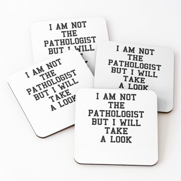 Item preview, Im Pathologist Funny Quotes designed and sold by SydneyLoving.