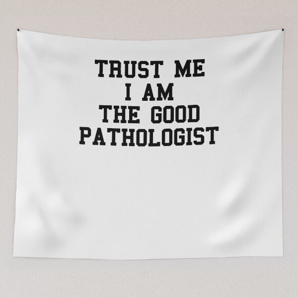 Item preview, Im Pathologist Funny Quotes designed and sold by SydneyLoving.