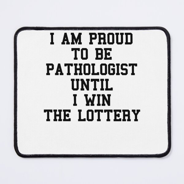 Item preview, Im Pathologist Funny Quotes designed and sold by SydneyLoving.