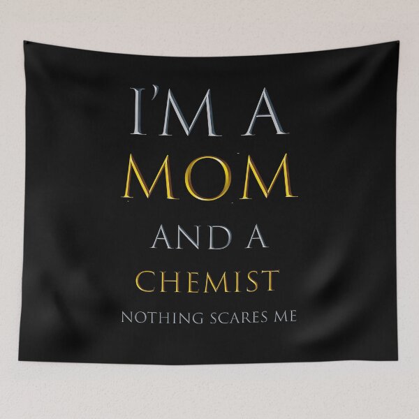 Item preview, i'm a mom and a chemist nothing scares me - funny work quotes designed and sold by pat227jc.