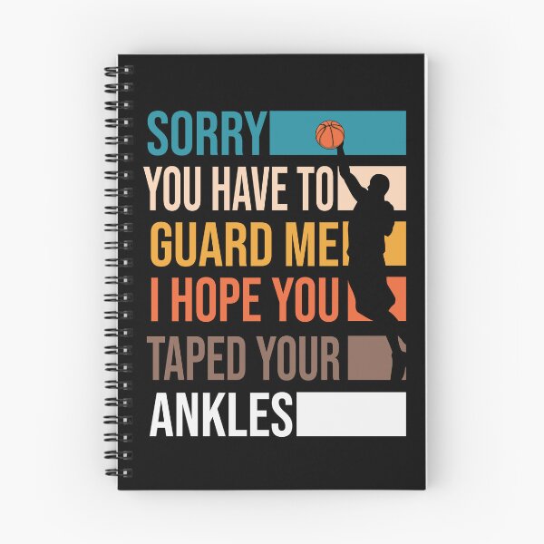 Item preview, Sorry You Have To Guard Me I hope You Taped Your Ankles Basketball Is My Favorite Season Basket Ball Player Classic Gift Premium Apparel Funny Holiday Xmas designed and sold by DesignByHeartUK.