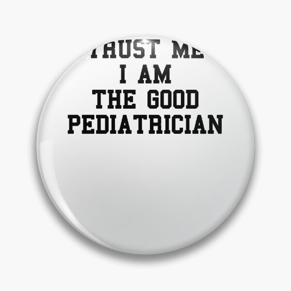 Item preview, Trust Me I Am Pediatrician designed and sold by SydneyLoving.