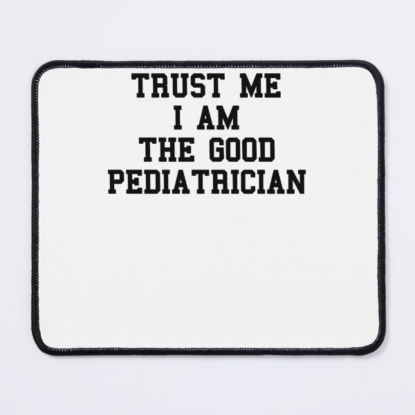 Item preview, Trust Me I Am Pediatrician designed and sold by SydneyLoving.