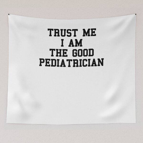 Item preview, Trust Me I Am Pediatrician designed and sold by SydneyLoving.