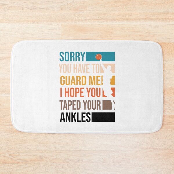 Item preview, Sorry You Have To Guard Me I hope You Taped Your Ankles Basketball Is My Favorite Season Basket Ball Player Classic Gift Premium Apparel Funny Holiday Xmas designed and sold by DesignByHeartUK.
