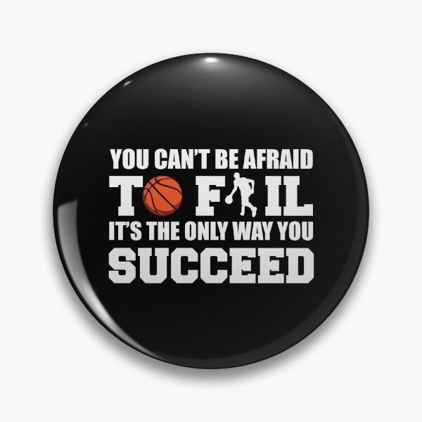 Item preview, You Cant Be Afraid To Fail Its The Only Way You Succeed Favorite Season Basket Ball Player Classic Gift Premium Apparel Funny Holiday Xmas designed and sold by DesignByHeartUK.