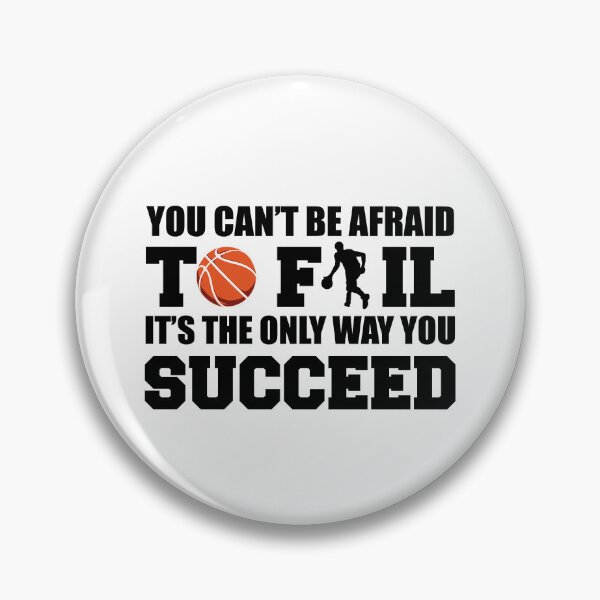 Item preview, You Cant Be Afraid To Fail Its The Only Way You Succeed Favorite Season Basket Ball Player Classic Gift Premium Apparel Funny Holiday Xmas designed and sold by DesignByHeartUK.