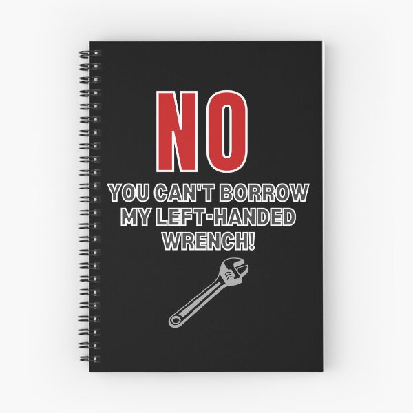 Item preview, Left-Handed Wrench Joke Funny designed and sold by MojaveTradePost.